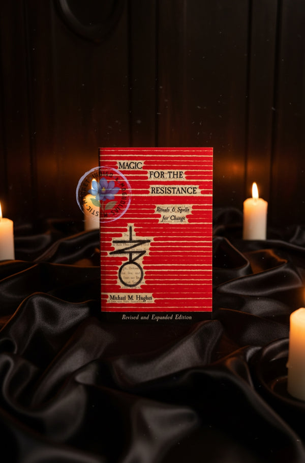 Magic For the Resistance Rituals and spells for Change